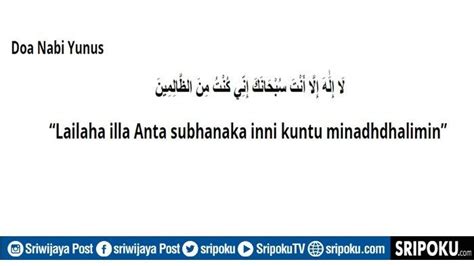 Doa Nabi Yunus, Dapat Pertolongan Dahsyat dari Allah SWT, Lengkap Arab, Latin dan Arti - Sripoku.com