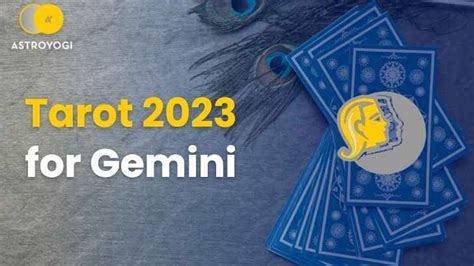 Gemini Tarot 2023: Gemini Tarot Reading 2023 for love, career, and health