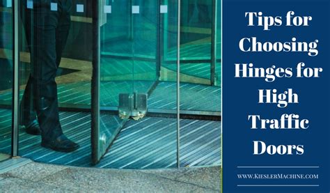 Tips for Choosing Hinges for High Traffic Doors - Kielser Machine Inc.