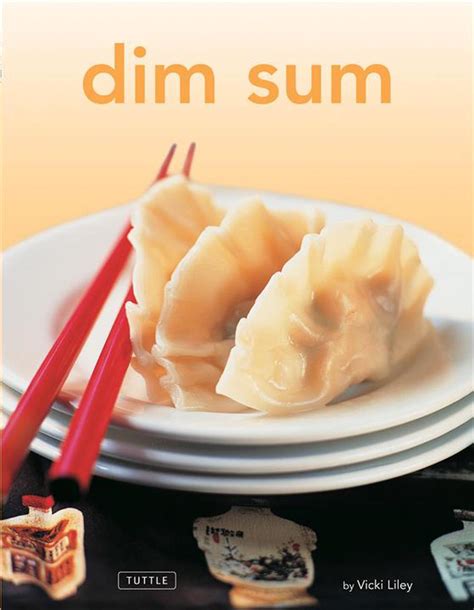 Dim Sum: [Chinese Cookbook, 54 Recipes] by Vicki Liley (English ...