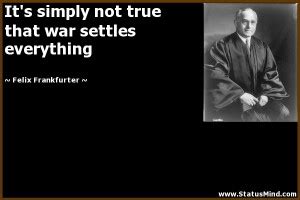 Felix Frankfurter Quotes. QuotesGram