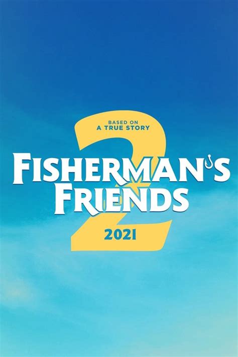 Fisherman's Friends 2 – Movie Facts, Release Date & Film Details