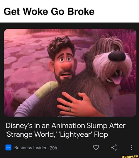 Get Woke Go Broke Disney's in an Animation Slump After 'Strange World ...