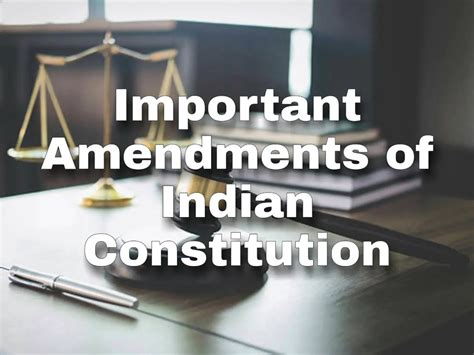 Important amendments of Indian Constitution | Law column