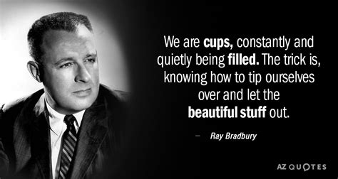 TOP 25 QUOTES BY RAY BRADBURY (of 762) | A-Z Quotes