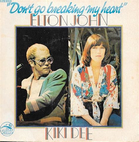 ELTON JOHN & KIKI DEE Don't Go Breaking My Heart 7" 45 - Elton John And ...