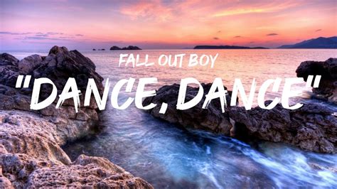 Fall Out Boy - Dance, dance (lyrics by GoodLyrics) - YouTube