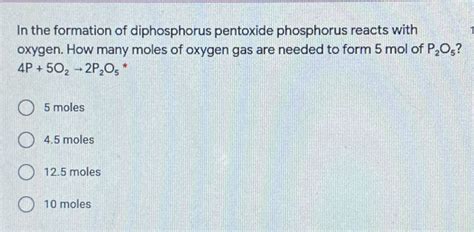 [Solved] In the formation of diphosphorus pentoxide phosphorus reacts ...