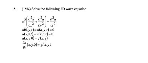 Solve the following 2D wave equation: Find the | Chegg.com