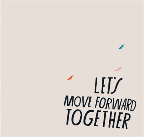 Lets Move Forward Together GIFs - Get the best GIF on GIPHY