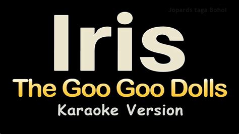 Iris Karaoke [The Goo Goo Dolls] Iris Karaoke Original - YouTube