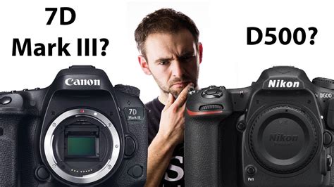 Canon 7D Mark III vs Nikon D500 - YouTube