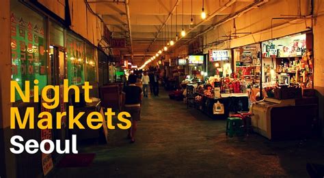 Top 5 Night Markets in Seoul [Visit South Korea]