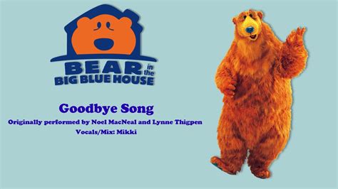 {Nostalgia Month 2016} Goodbye Song - Bear In The Big Blue House [COVER ...