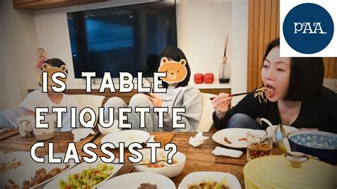 Is table etiquette classist upper class mannerisms? Dee Hsu and Li Wen ...