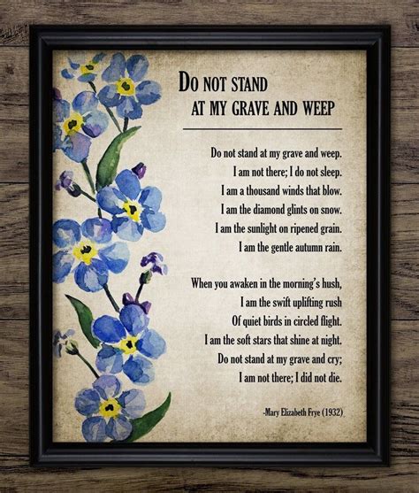 Do Not Stand at My Grave and Weep Poem, 1932 Elizabeth Frye, Printable Bereavement Poem With ...