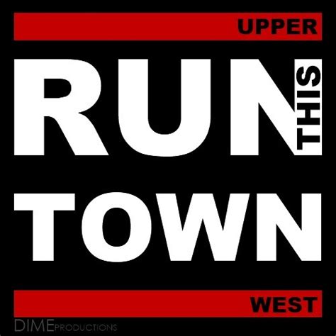 Stream Run This Town by Upper West | Listen online for free on SoundCloud