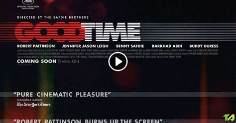 Good Time Feature Trailer (2017)