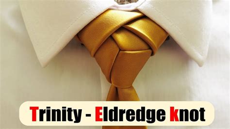 How to tie a tie . Trinity-Eldredge knot | Tie knots, Eldredge knot ...