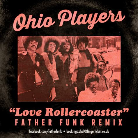 Ohio Players - Love Rollercoaster (Father Funk Remix) by Father Funk ...