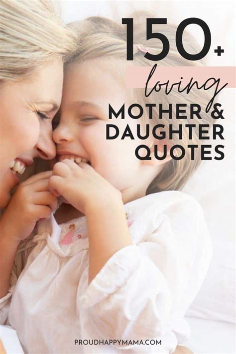 150 Mother And Daughter Quotes (With Images)