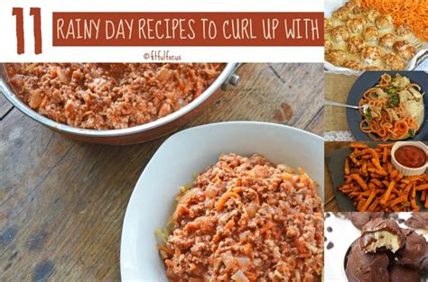 11 Rainy Day Recipes to Curl Up With - Fitful Focus | Rainy day recipes ...