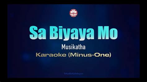 Sa Biyaya Mo By Musikatha Karaoke(Minus One) - YouTube