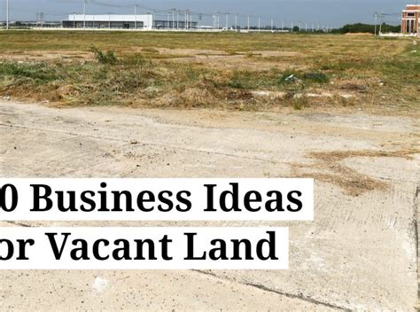 50 Business Ideas for Vacant Land | Good To SEO