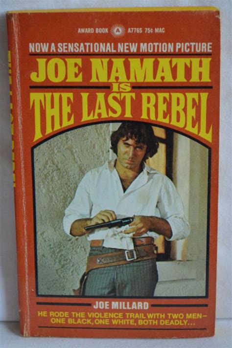 The Last Rebel by Joe Millard (Motion Picture Starring Joe Namath) Vintage 1970 Paperback Book ...