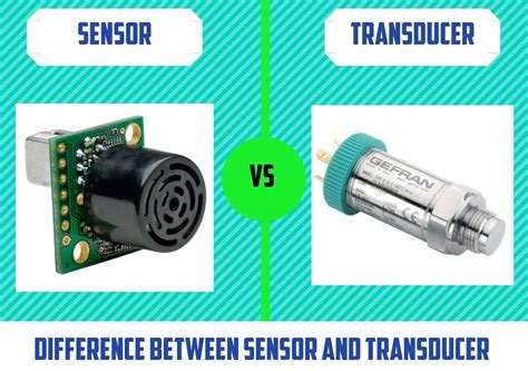 Difference between Sensor and Transducer with Comparison Chart