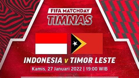 Jadwal Pertandingan Timnas Indonesia vs Timor Leste Live di Indosiar ...