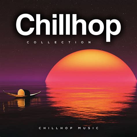 Chillhop Collection – Album de Chillhop Music | Spotify