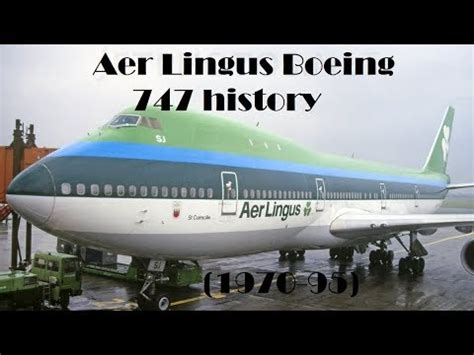 Fleet History - Aer Lingus Boeing 747 (1970-95) - YouTube