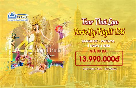 TOUR THÁI LAN BANGKOK – PATTAYA PARIS BY NIGHT 136 SHOW - Phong Cách Việt Travel