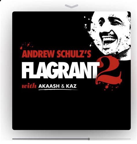 "Andrew Schulz's FLAGRANT 2 with Akaash & Kaz" Rebranding : r/Flagrant2