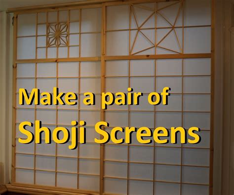 Make a Pair of Shoji (Japanese Sliding) Screens : 12 Steps (with ...