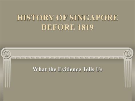 Chp 1 Was There Singapore Before 1819