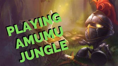 How to Play Amumu Jungle - YouTube