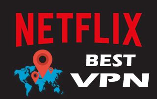 Best Netflix VPN - Blazing Fast with No Buffering