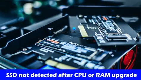 SSD not detected after CPU or RAM upgrade [Fix]