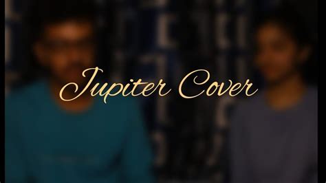 Jupiter Mazha - Cover by Joel Sheen and Jiya Sheen - YouTube