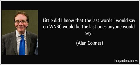 Alan Colmes Quotes. QuotesGram