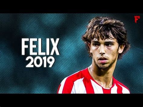 Joao Felix 2019 Crazy Skills & Goals | HD - YouTube