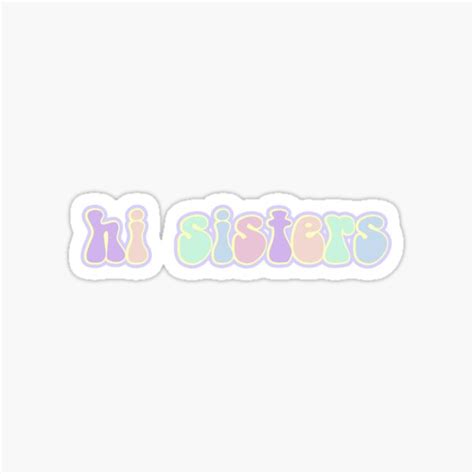 "Hi Sisters sticker" Sticker by silhousister | Redbubble