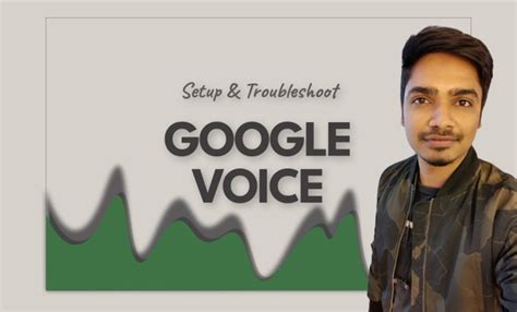 Setup and fix google voice by Altaf_nadaf | Fiverr