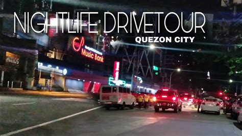 QUEZON CITY, NIGHTLIFE DRIVE TOUR - YouTube