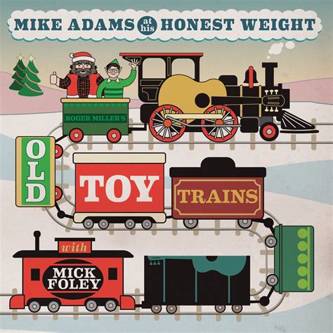 Old Toy Trains | Mike Adams At His Honest Weight / Mick Foley ...