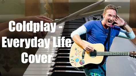 Coldplay - Everyday Life - Cover - YouTube