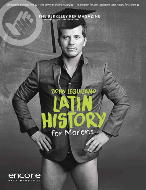 Berkeley Rep: John Leguizamo: Latin History for Morons by Berkeley Repertory Theatre - Issuu