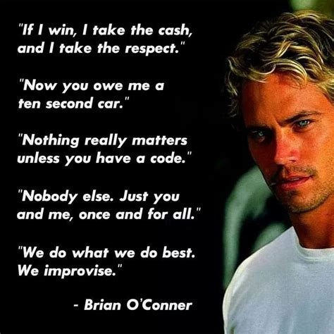 Brian O'Conner quote | Paul walker quotes, Fast and furious, Paul walker